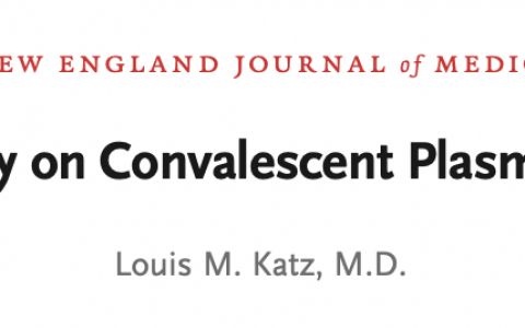 NEJM: 关于恢复期血浆治疗COVID-19的（一点）阐明