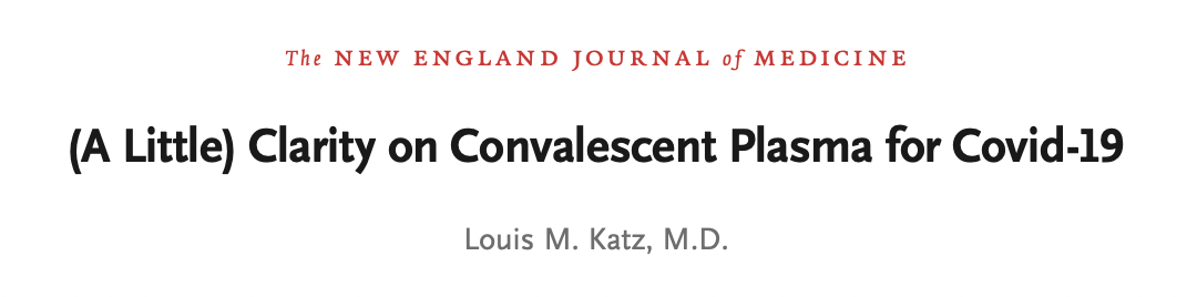 NEJM: 关于恢复期血浆治疗COVID-19的（一点）阐明