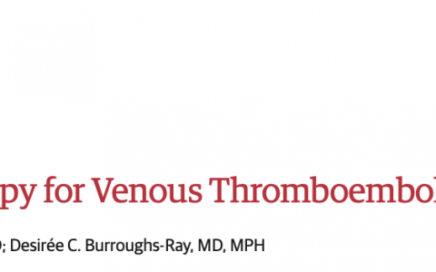 JAMA:静脉血栓栓塞的抗血栓治疗