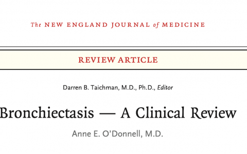NEJM: 支气管扩张——临床综述