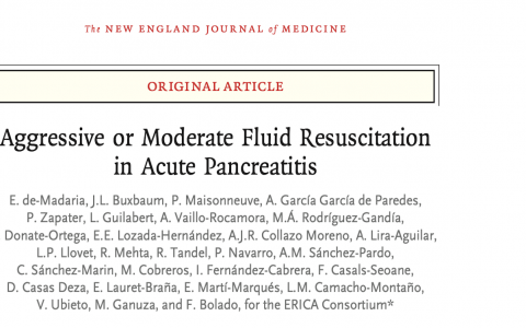 NEJM: 积极与适度液体复苏治疗急性胰腺炎的比较