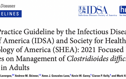 IDSA/SHEA：成人艰难梭菌感染的管理指南2021