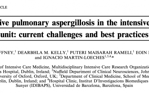 重症监护病房中的侵袭性肺曲霉菌病:当前的挑战和最佳实践