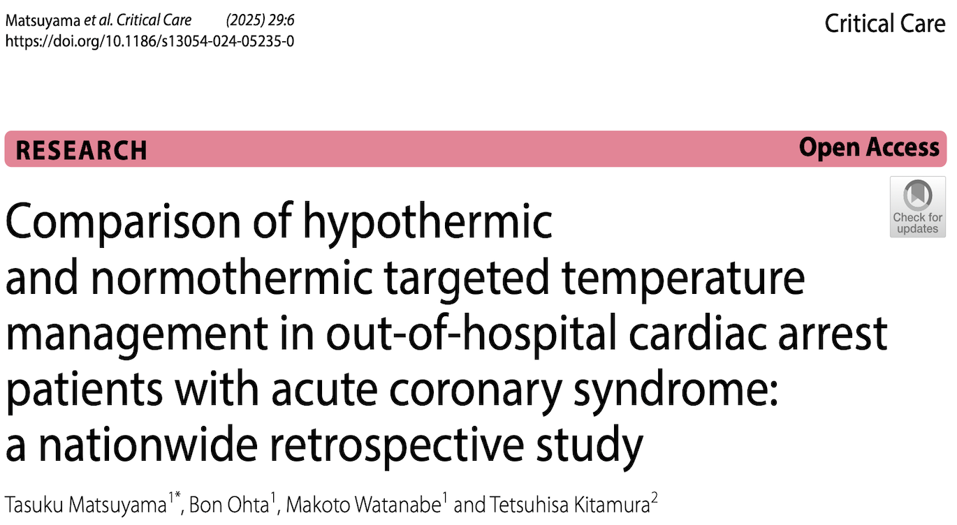 CC：低温和常温目标温度管理在院外急性冠状动脉综合征心脏骤停患者中的比较：一项全国性的回顾性研究