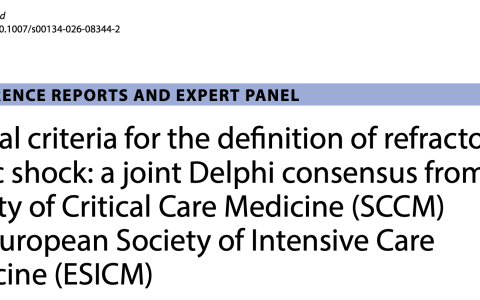 ICM:难治性脓毒性休克定义的临床标准：美国重症医学会（SCCM）与欧洲重症监护医学会（ESICM）联合德尔菲共识